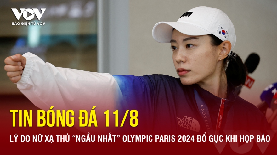 Tin bóng đá 11/8: Lý do nữ xạ thủ “ngầu nhất” Olympic Paris 2024 đổ gục khi họp báo